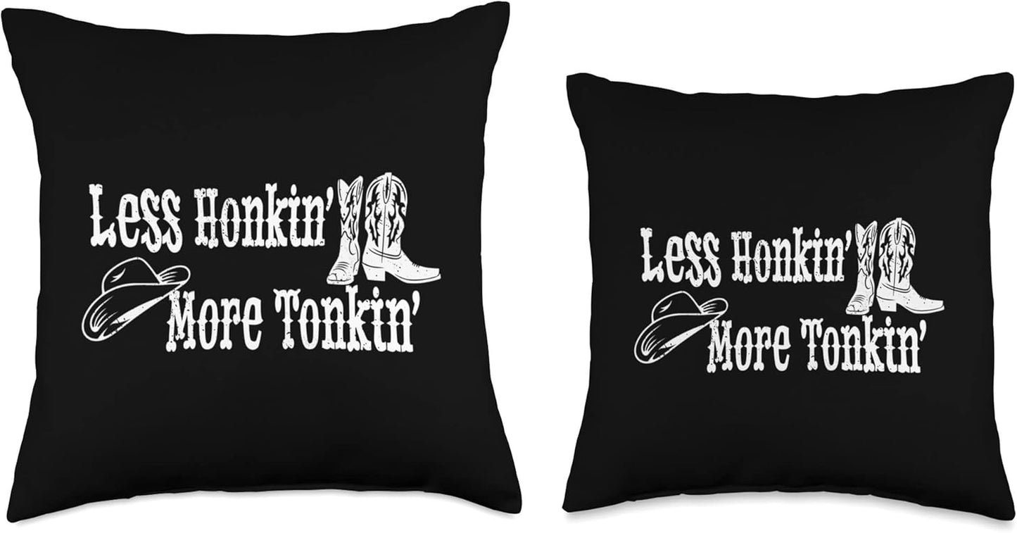 Less Honkin' More Tonkin' Country Western Cowboy Hat Boots Throw Pillow, 18X18, Multicolor